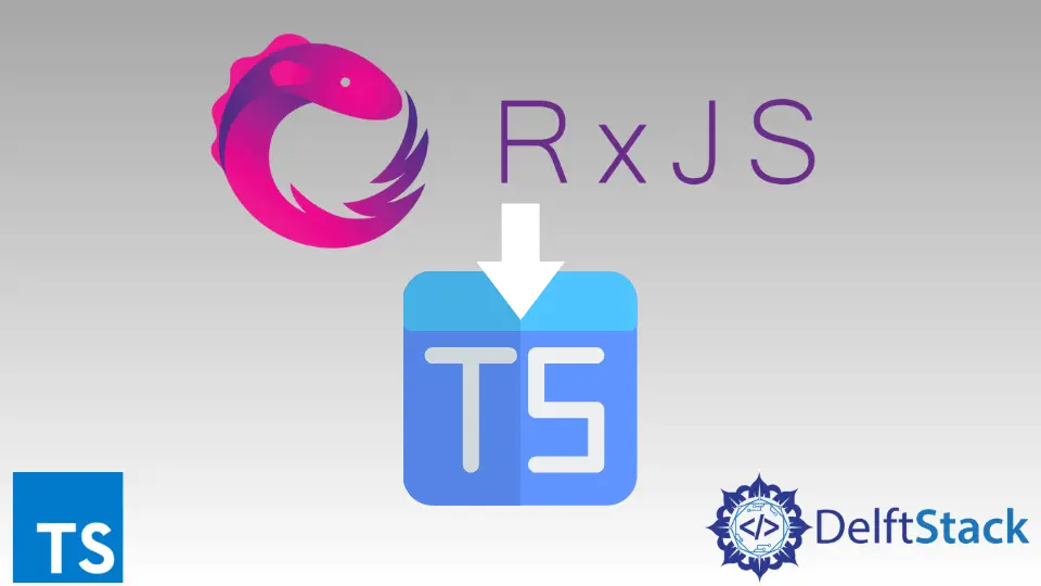 將 RxJS 與 TypeScript 一起使用