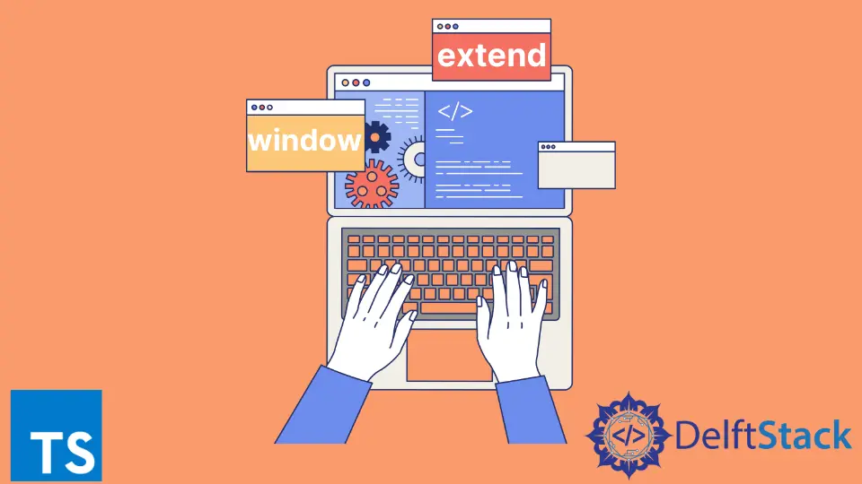 How to Extend Window in TypeScript