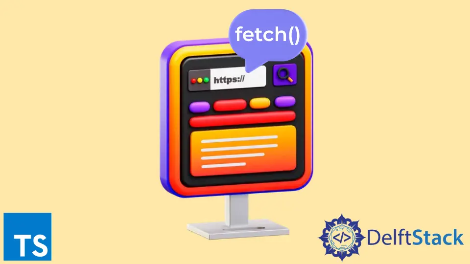 TypeScript fetch() Method