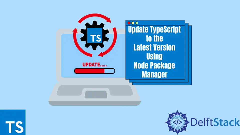 How to Update TypeScript to the Latest Version Using Node Package Manager