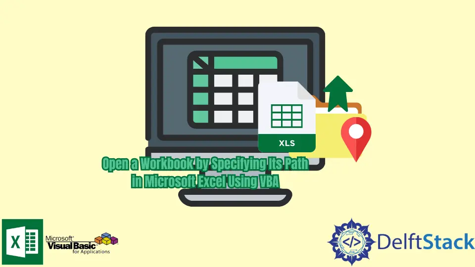 How to Open a Workbook by Specifying Its Path in Microsoft Excel Using VBA