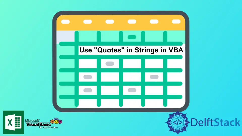 How to Use Quotes in Strings in VBA