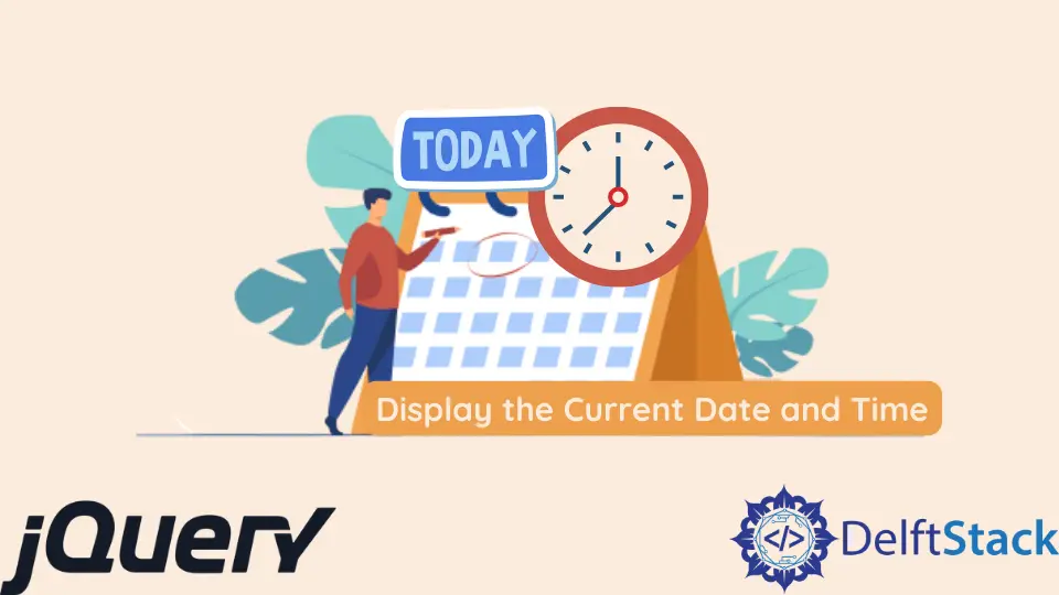 How to Display the Current Date and Time Using jQuery
